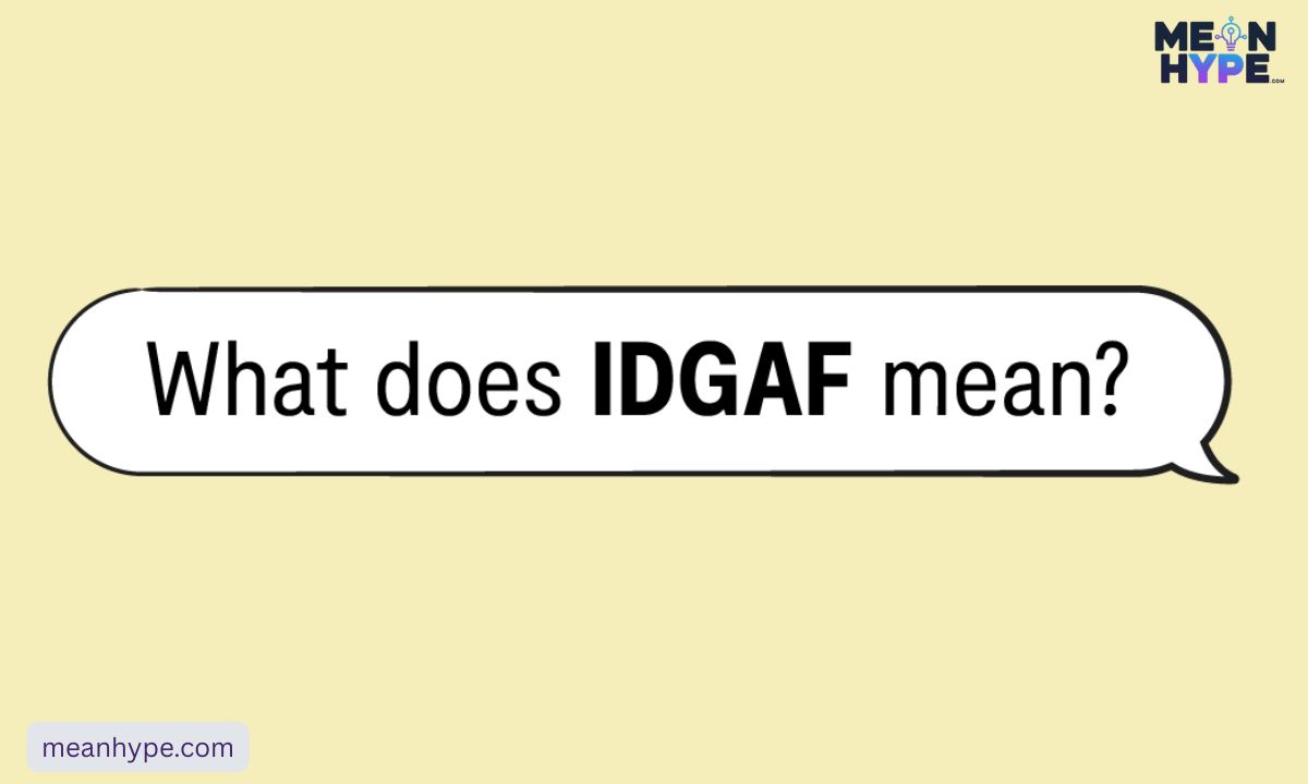 what does IDGAF mean in text