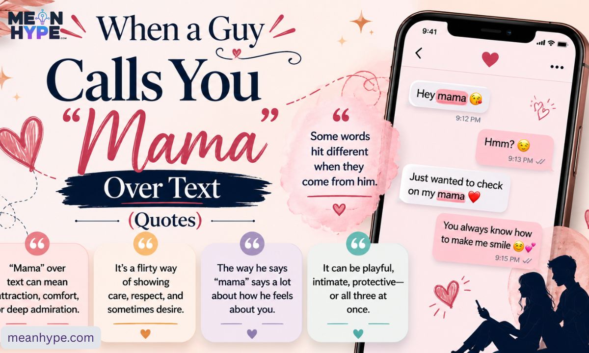 when a guy calls you mama over text