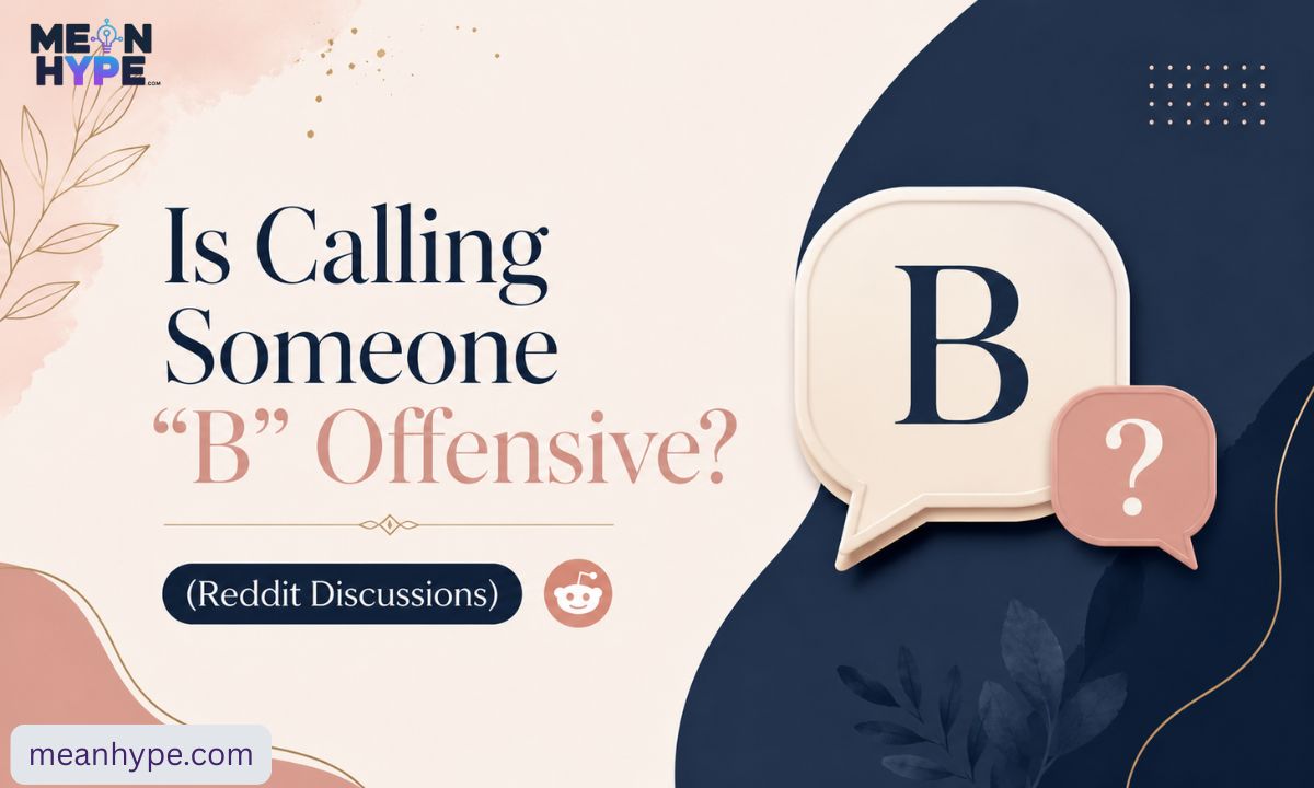is someone calling you B in texts