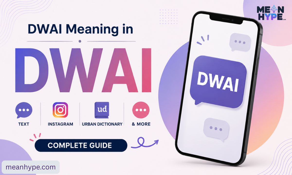 dwai meaning in text