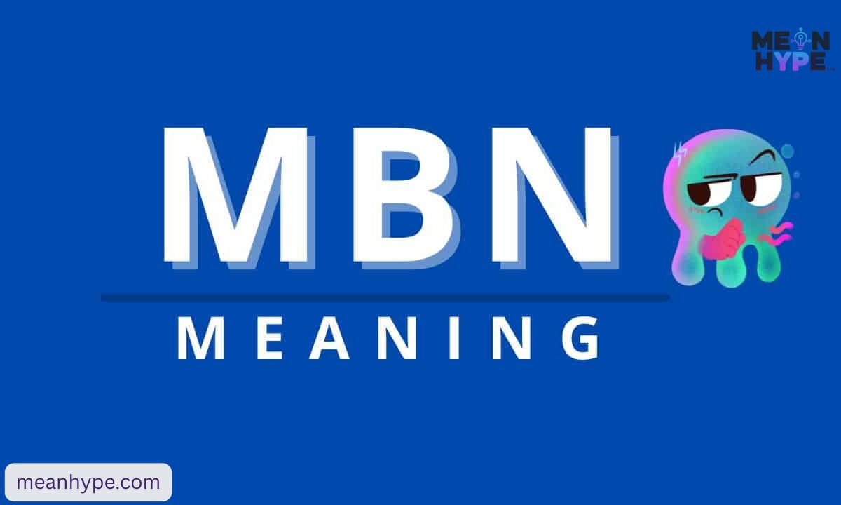 MBN meaning and examples