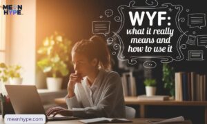 WYF meaning in text