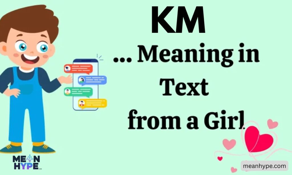 what does KM mean in texts