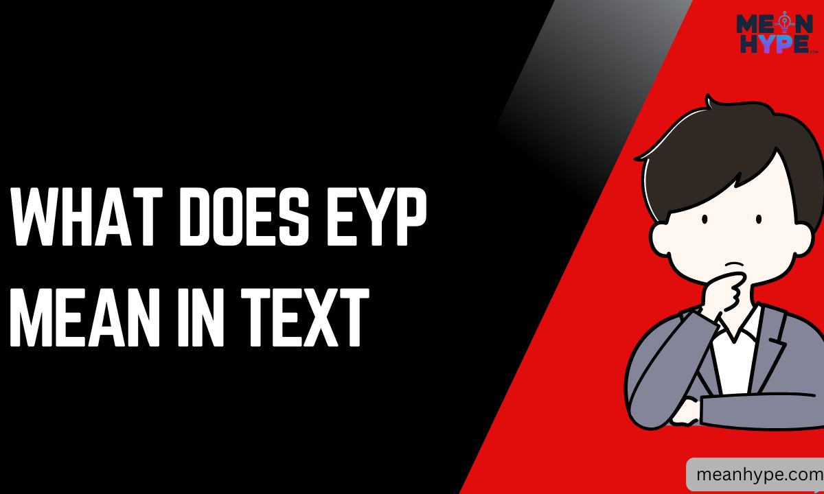 EYP meaning in texting