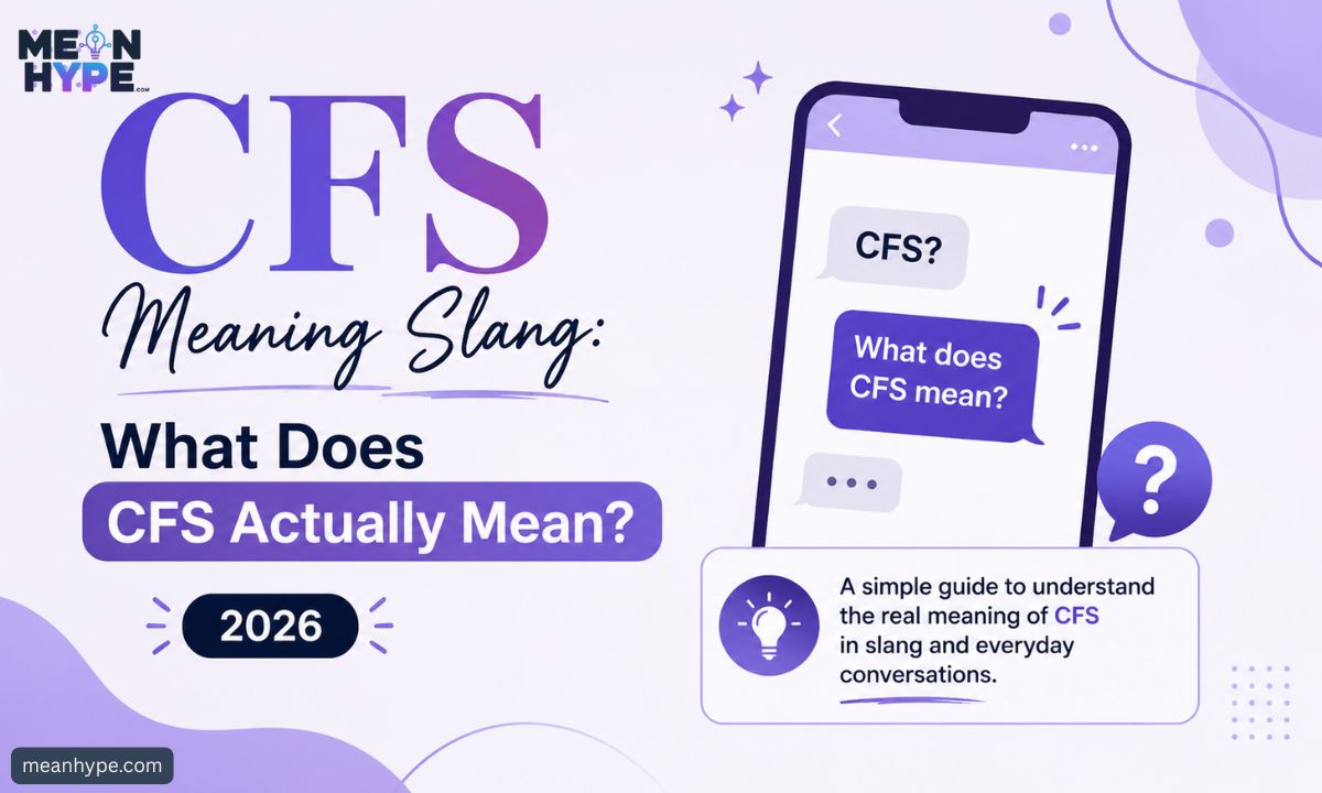 CFS Meaning slang