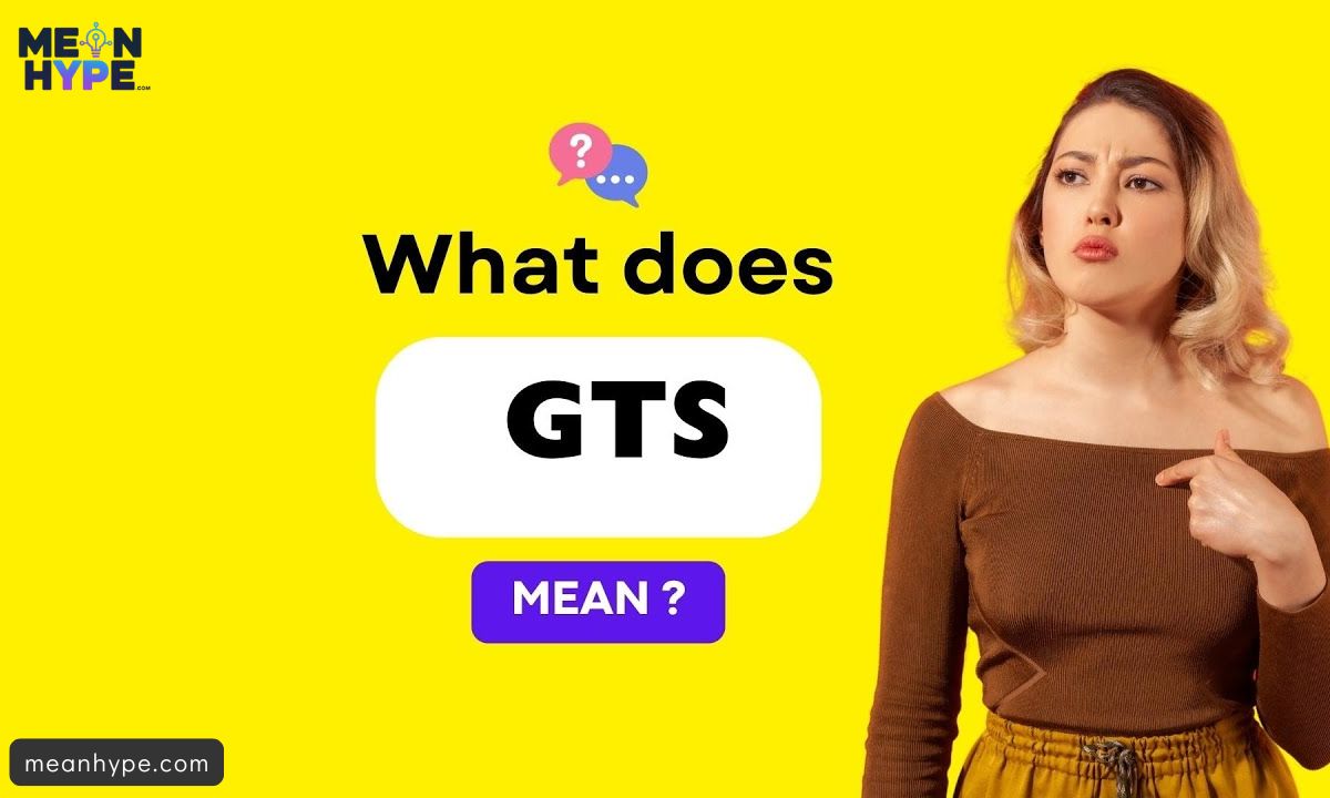 GTS mean in text