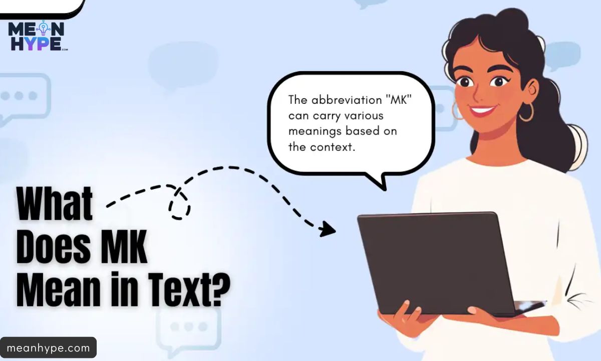 What Does MK Mean in Text