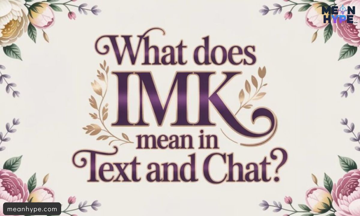 IMK Mean in Text