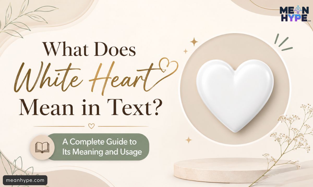 White Heart mean in text