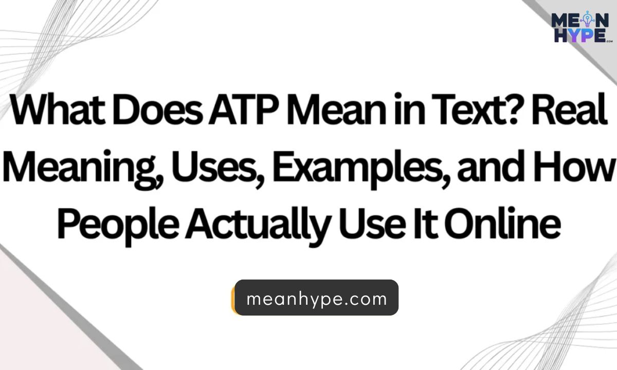 ATP mean in text