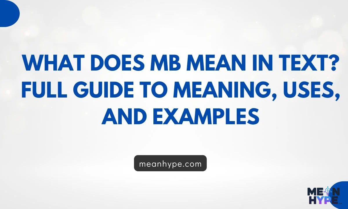 MB means in text