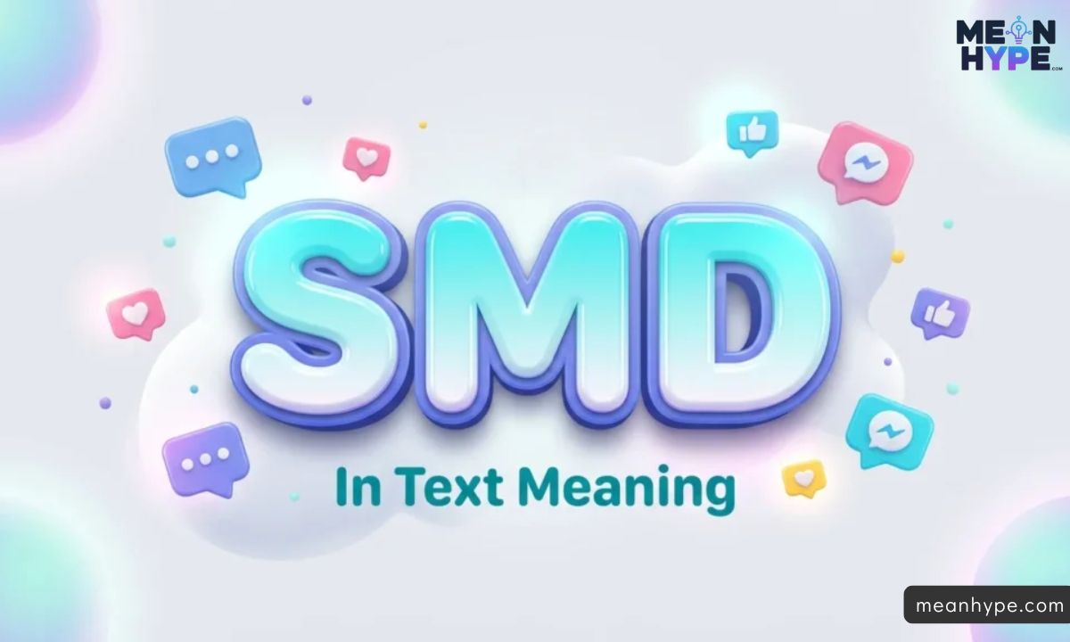 What Does SMD Mean in Text