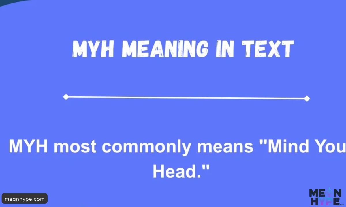 What Does MYH Mean in Text