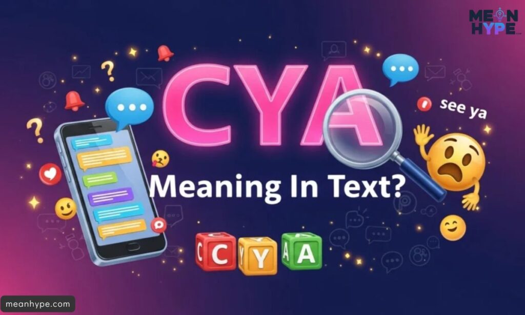 CYA mean in text