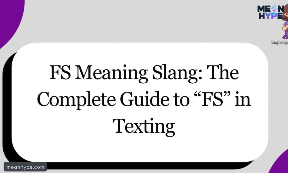 FS mean in text