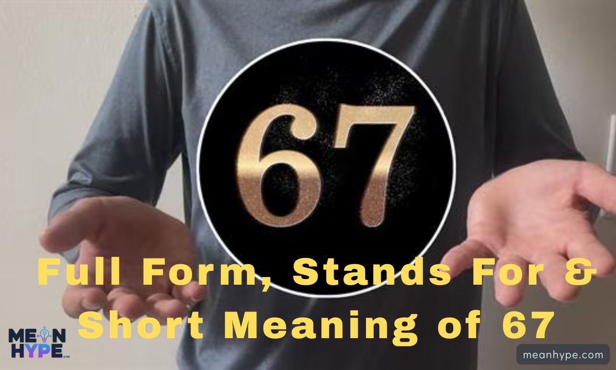 67 Meaning Slang
