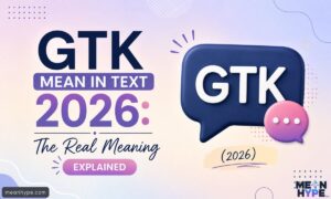 GTK mean in text 2026