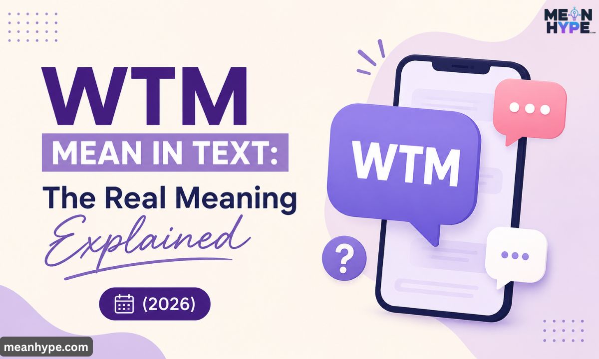 WTM mean in text