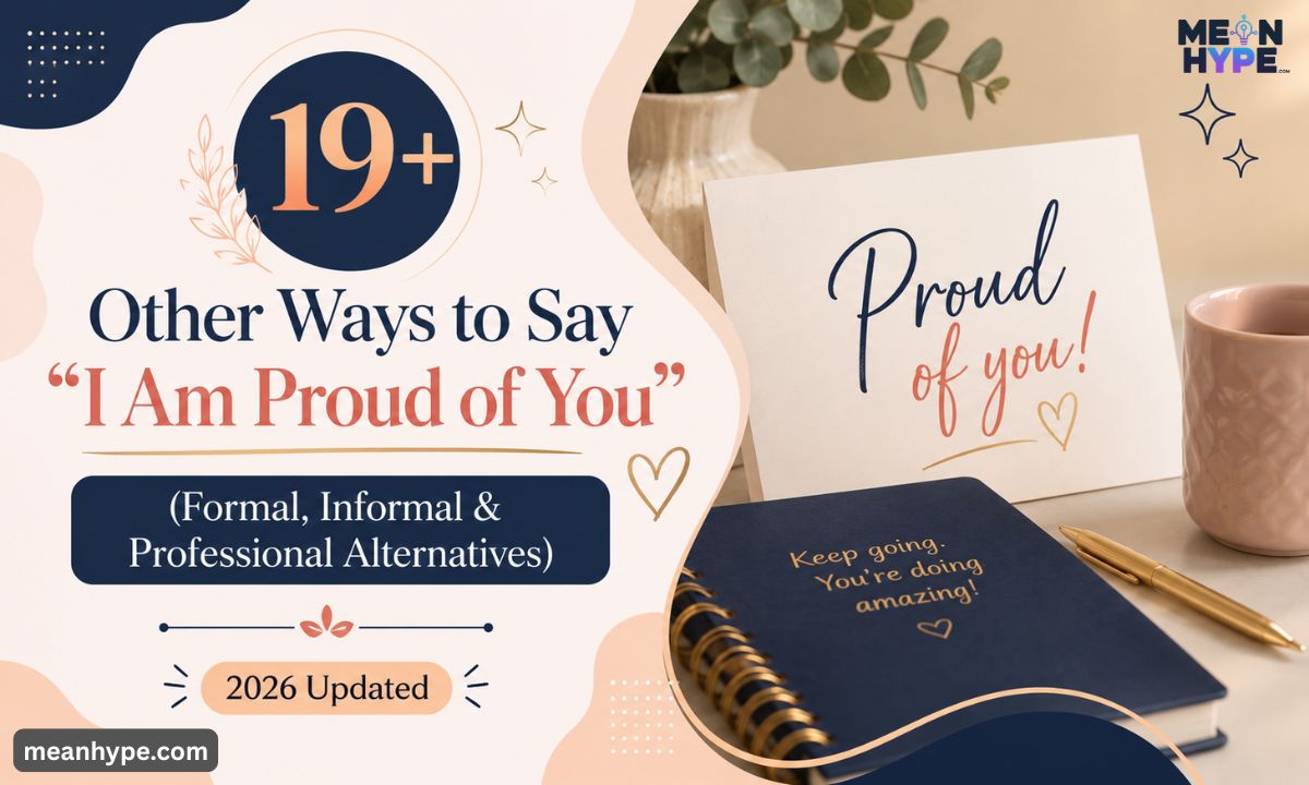 other ways to say I am proud of you