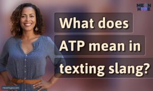 ATP Mean in Text