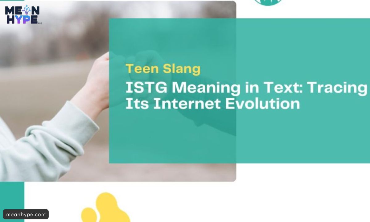 What Does ISTG Mean in Text