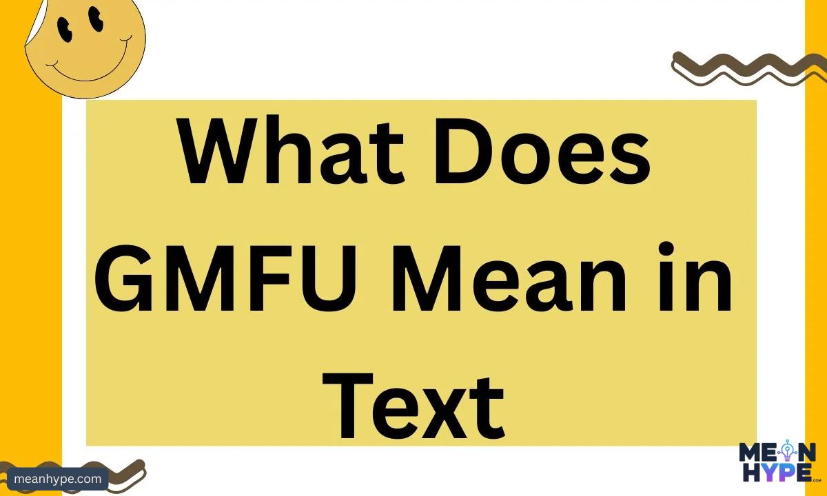 GMFU Mean in text