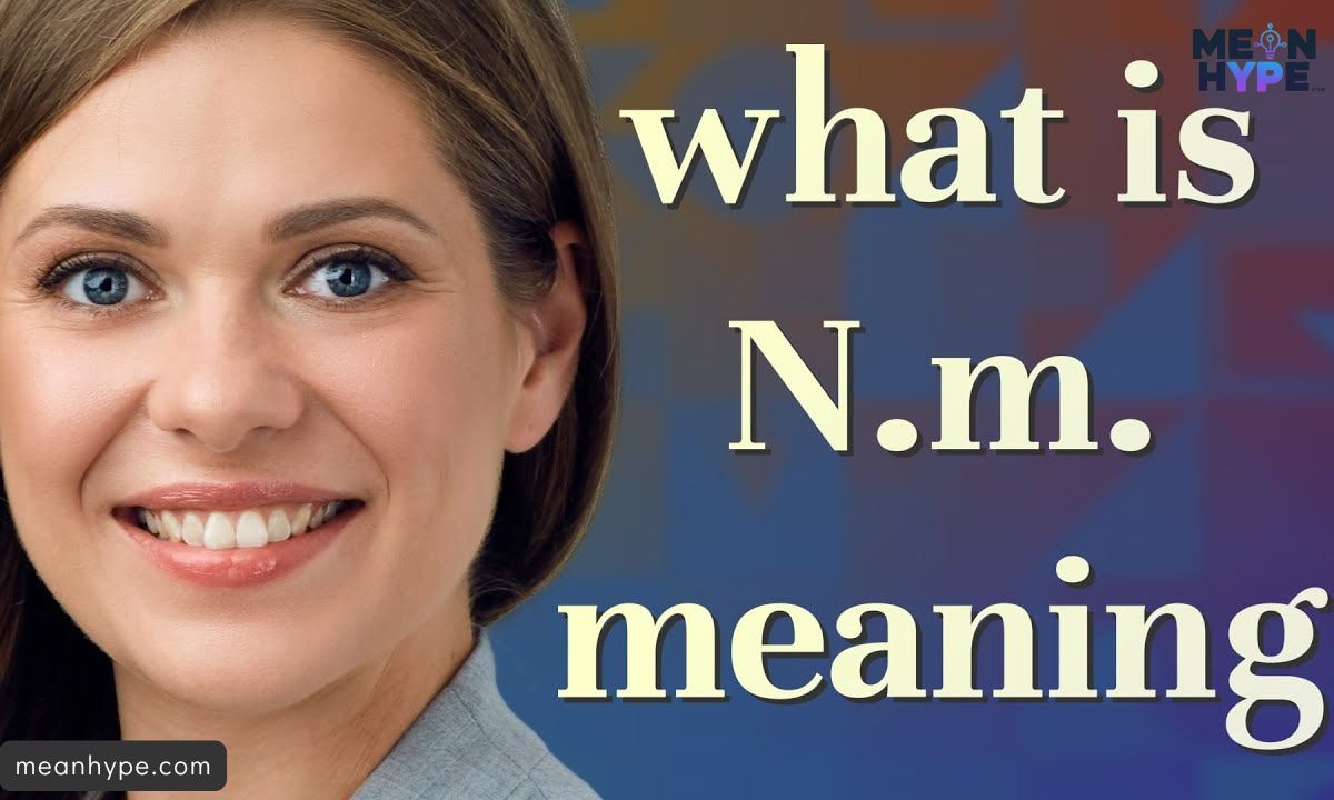 What Does NM Mean in Text