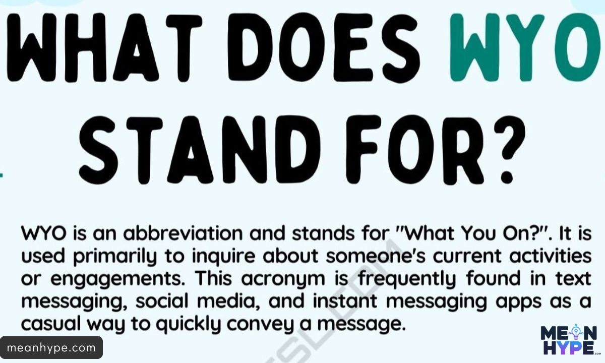 WYO means in text