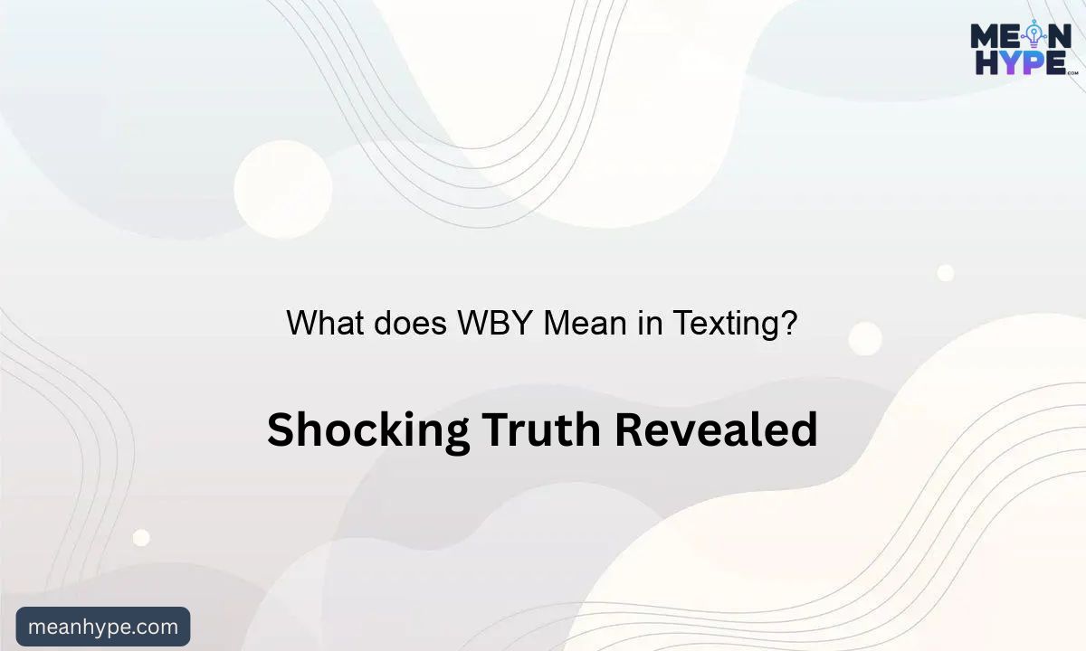 wby meaning in text