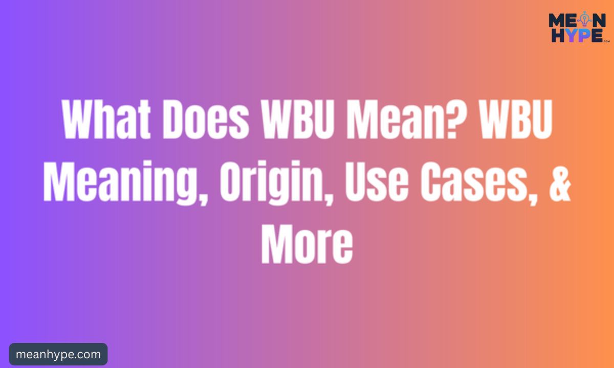 WBU meaning in text
