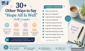 Other Ways to Say “Hope All Is Well”