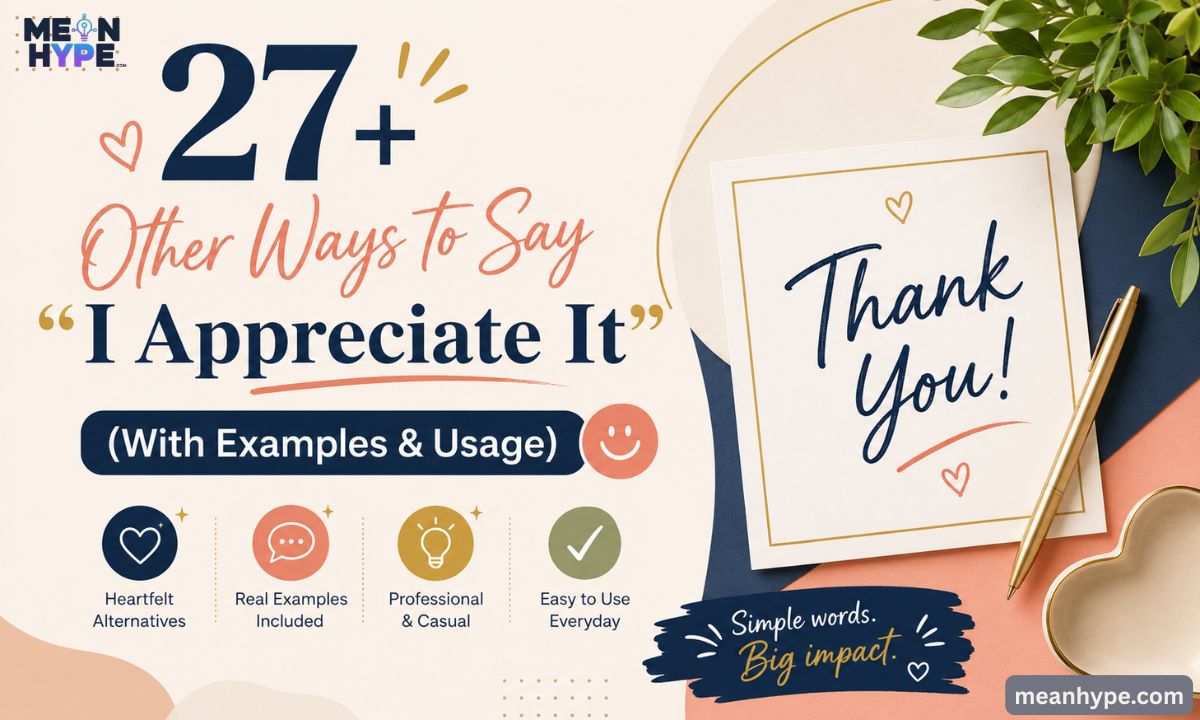 Other Ways to Say “I Appreciate It”