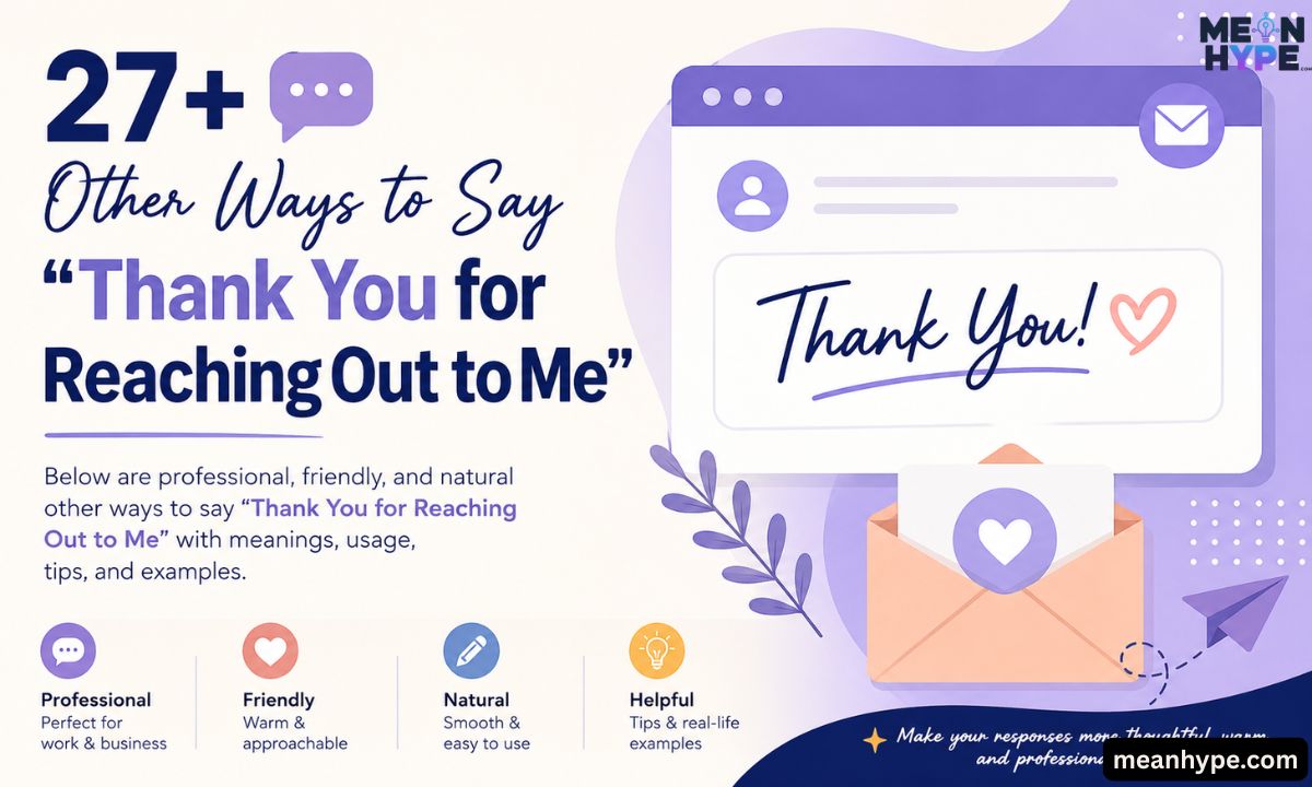 Other Ways to Say “Thank You for Reaching Out to Me”
