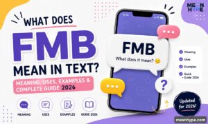 What Does FMB Mean in Text